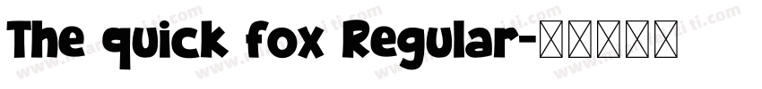 The quick fox Regular字体转换